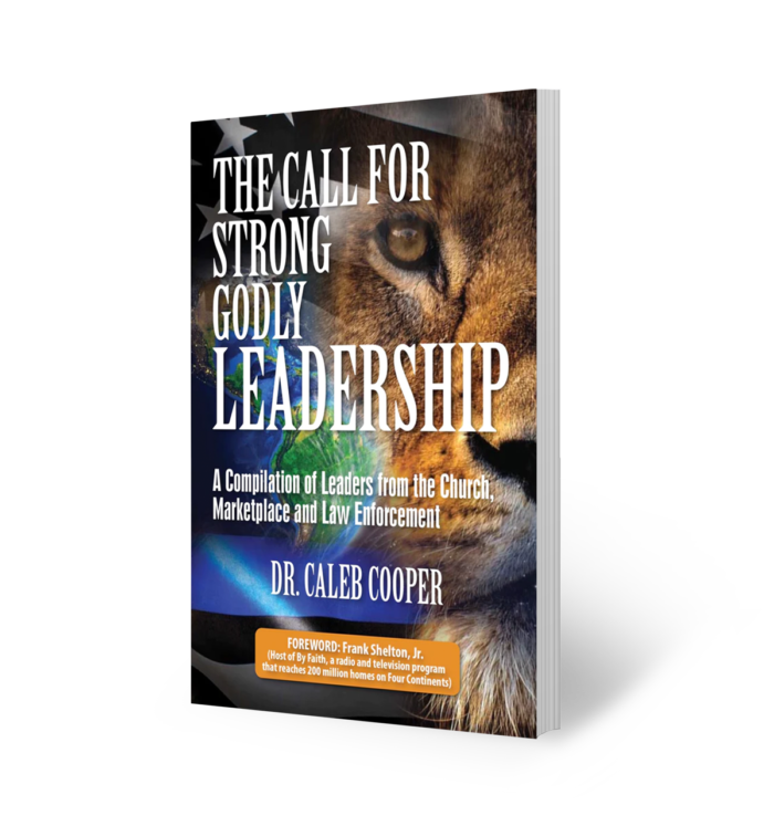 The Call of Strong Godly Leadership by Dr. Caleb Cooper