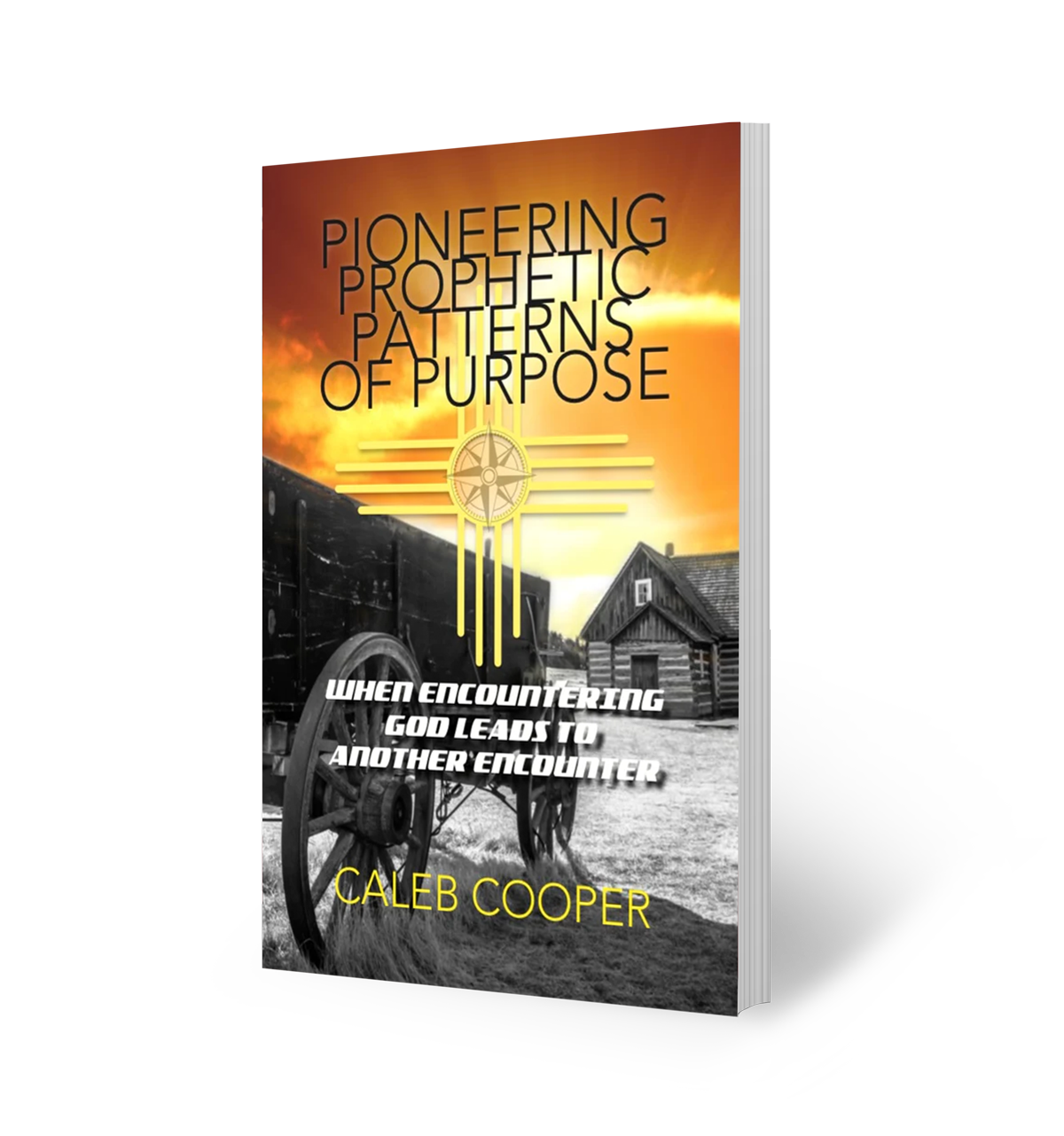 Pioneering Prophetic Patterns of Purpose by Dr. Caleb Cooper