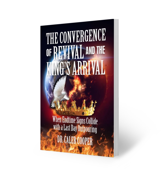 The Convergence of Revival and The King's Arrival by Dr. Caleb Cooper