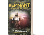 Battle Ready Remnant: Called To Contend by Caleb Cooper