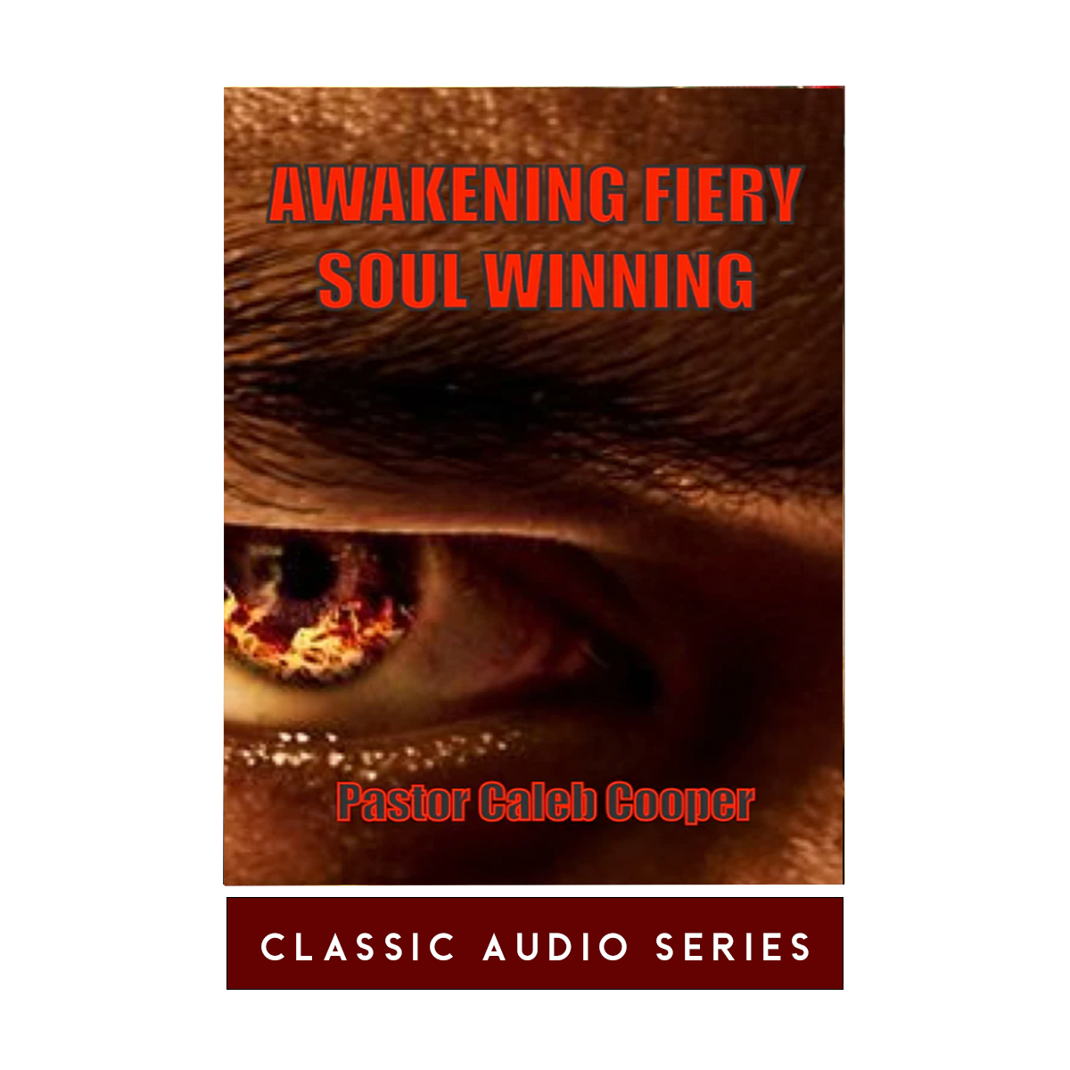 Awakening Fiery Soul Winning | Classic Audio Series