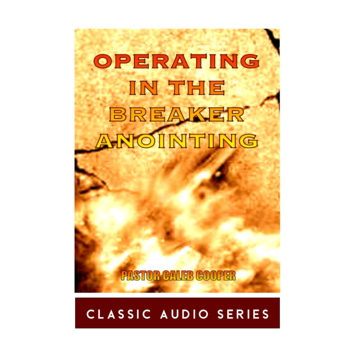 Operating In The Breaker Anointing | Classic Audio Series