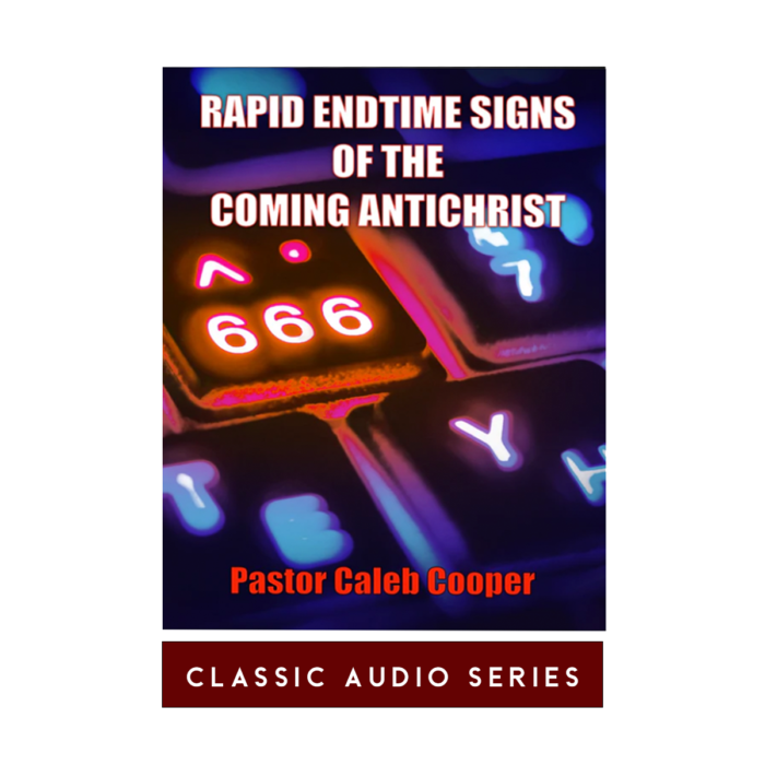 Audio-Sermons-Rapid-Endtime-Signs-of-The-Coming-Antichrist