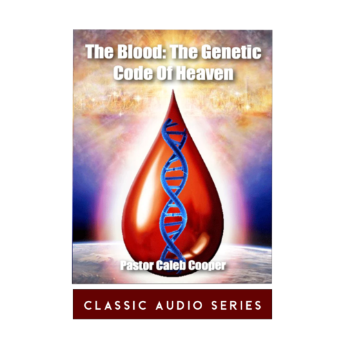 Audio-Sermons---The-Blood--The-Genetic-Code-of-Heaven