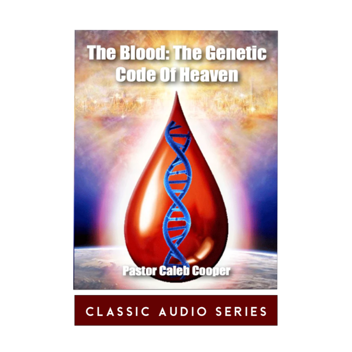 Audio-Sermons---The-Blood--The-Genetic-Code-of-Heaven