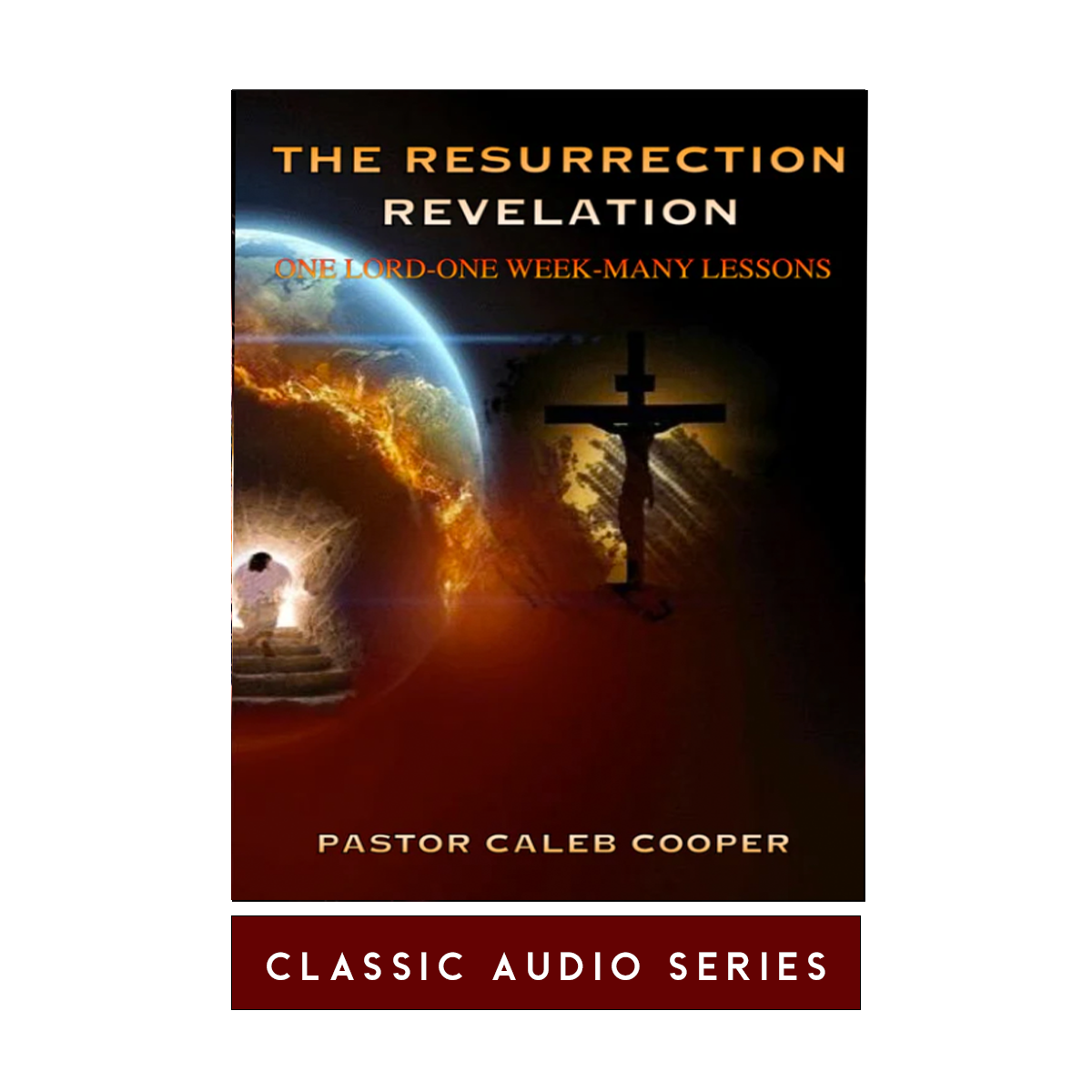 The Resurrection Revelation | Classic Audio Series