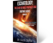 Eschatology: The Study of Bible Prophecy and Endtime Events - Textbook