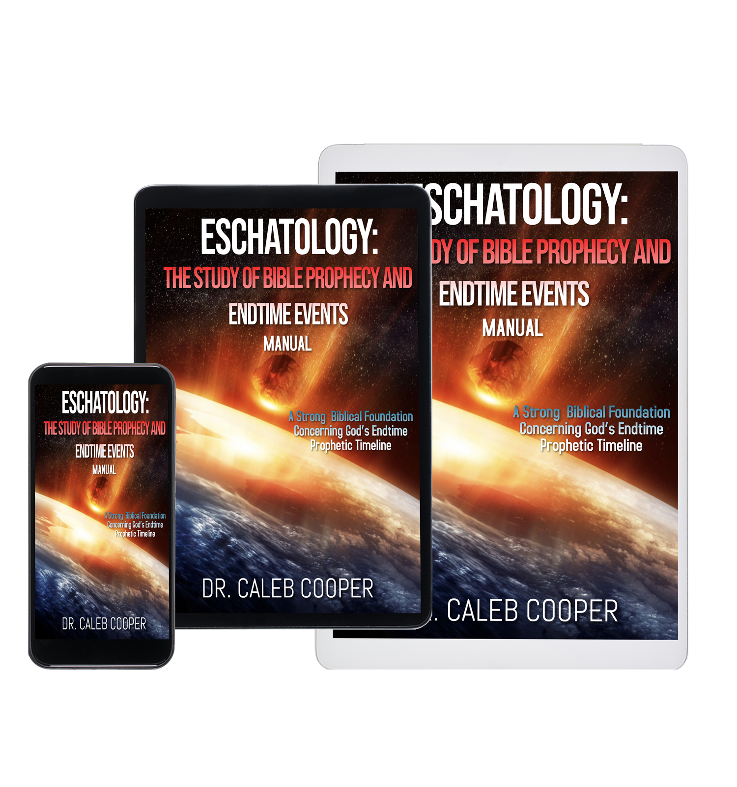 Eschatology: The Study of Bible Prophecy and Endtime Events - Textbook