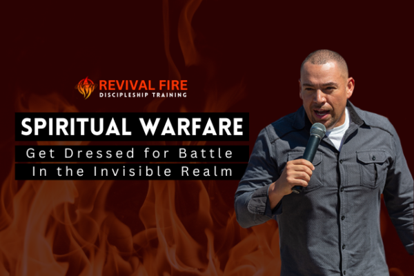 Spiritual Warfare: Get Dressed for Battle In the Invisible Realm