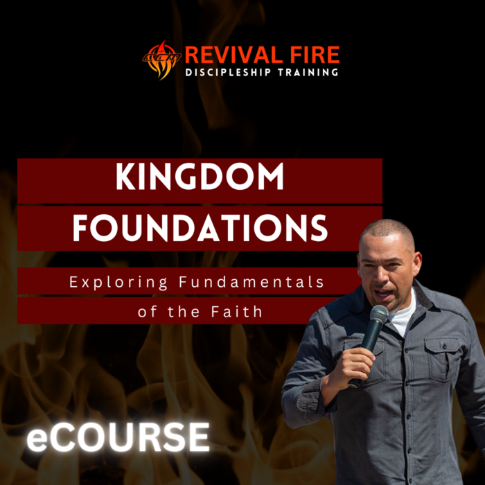 Kingdom Foundations: Exploring Fundamentals of the Faith eCourse