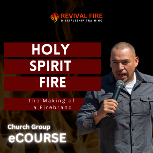 Holy Spirit Fire The Making of a Firebrand Church eCourse