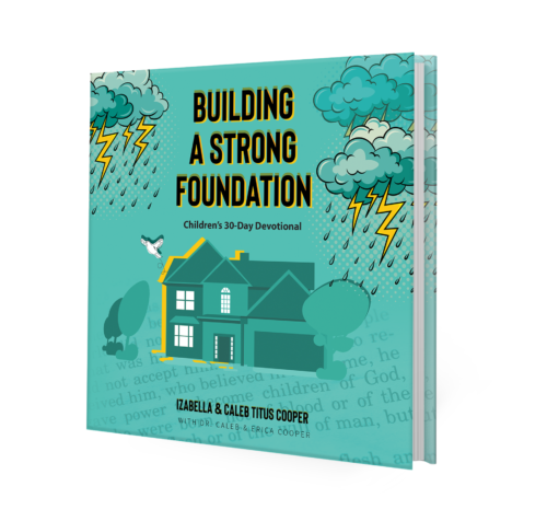 Building A Strong Foundation: Children's 30-Day Devotional