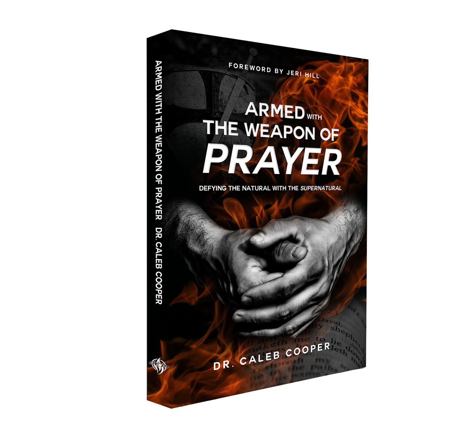 Armed With The Weapon of Prayer: Defying The Natural With The Supernatural | Paperback