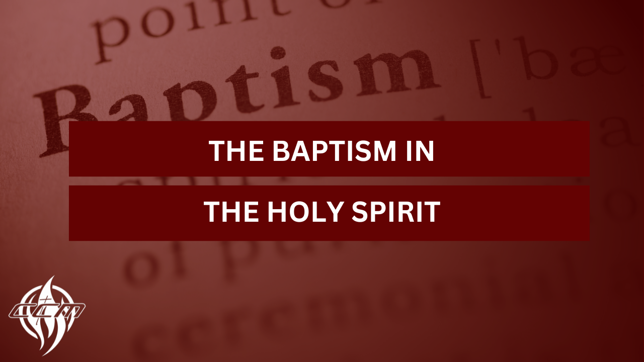 The Baptism in The Holy Spirit