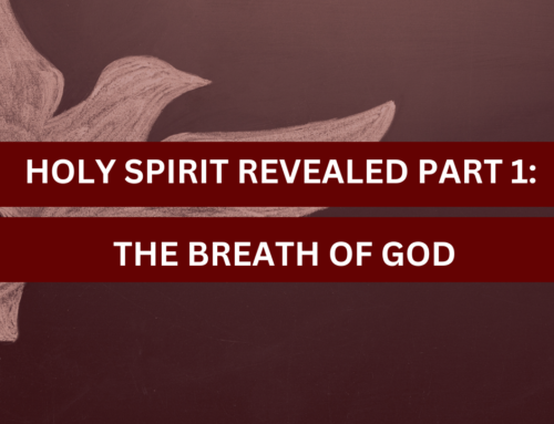 Holy Spirit Revealed Part 1: The Breath of God